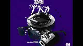 Zach Farlow - "Thas What I Do" (prod. by Metro Boomin)