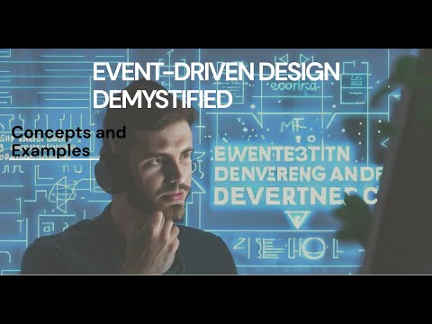 Event-Driven Design Demystified: Concepts and Examples