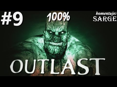 Zagrajmy w Outlast (100%) odc. 9 - KONIEC GRY NA 100%