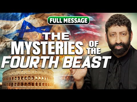 The Mysteries of The Fourth Beast | Jonathan Cahn Sermon