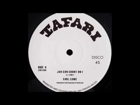 EARL LOWE - Jah Can Count On I
