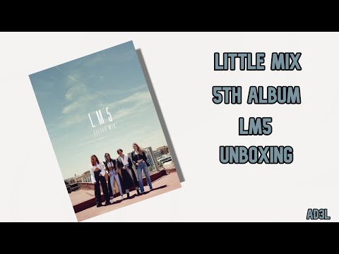 LITTLE MIX LM5 UNBOXING | AD3L