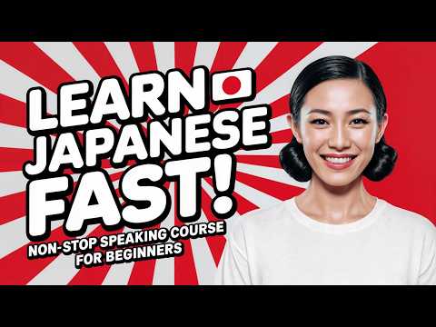 Learn Japanese FAST with this non-stop Japanese speaking course for BEGINNERS