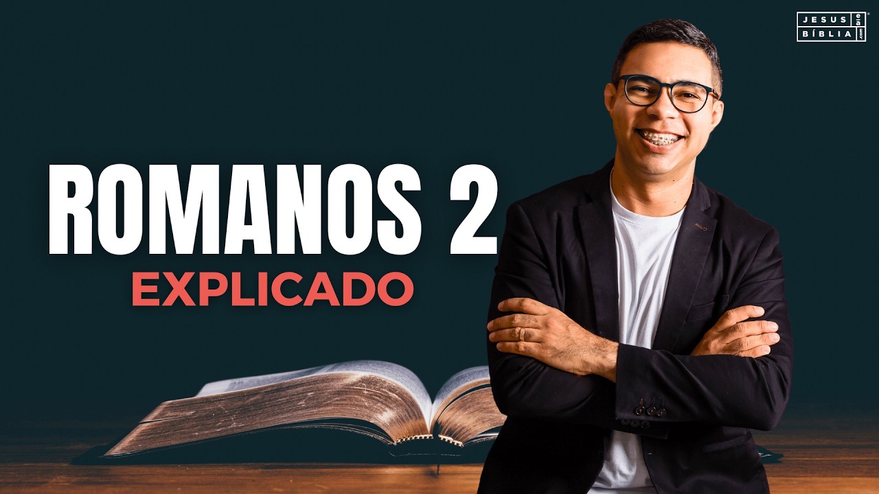 Romanos 2 Estudo: Suas ESCOLHAS DETERMINAM Sua PAZ  (Bíblia Explicada)