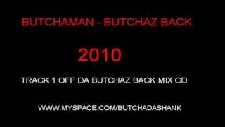 BUTCHAMAN - BUTCHAZ BACK