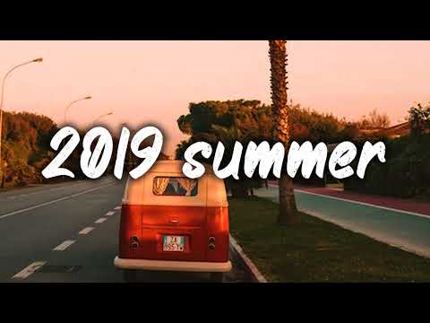 summer 2019 mix ~nostalgia playlist