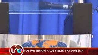 Pastor engañó a los fieles y a su iglesia.