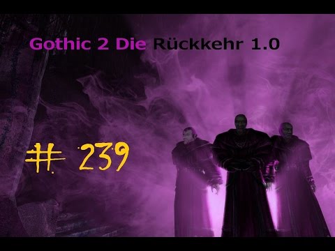 Let's Play Gothic 2 Die Rückkehr #239 - Der geheimnisvolle Turm
