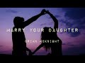 Marry Your Daughter - Brian Mcknight (Slowed + Lyrics)