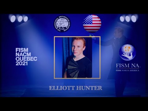 Elliott Hunter | FISM 2022  ACT | FISM NA Championship | TOP QUALIFIER 2021 | Magic and Manipulation