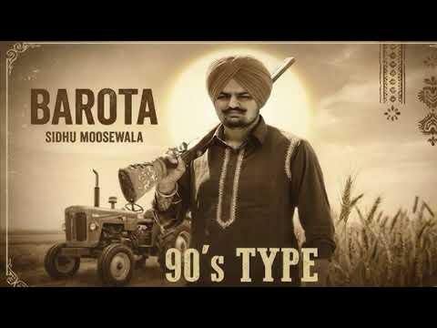 Barota Sidhu moosewala new song 90s version old punjabi song Sidhu moosewala barota 