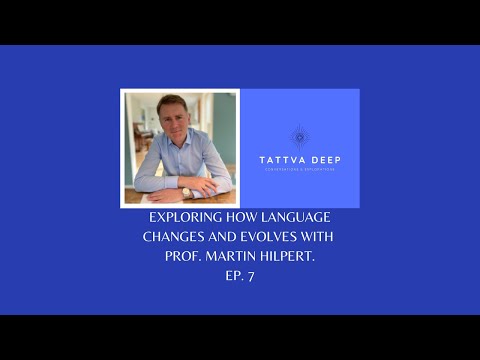 LANGUAGE & change | Prof. Martin Hilpert | Ep. 7 (audio only)