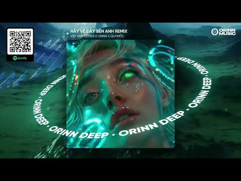 HÃY VỀ ĐÂY BÊN ANH REMIX - DUY MẠNH | VIỆT ANH COVER x ORINN x QUYMOC
