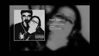 XXXTENTACION - Palm Trees (Just X's Verse)
