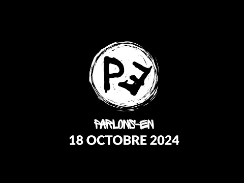Parlons-en du 18 Octobre 2024