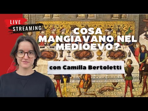 Cosa mangiavano nel Medioevo (con Camilla Bertoletti) - Racconti degli Ospiti