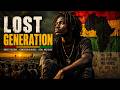 LOST GENERATION Powerful African Roots Reggae