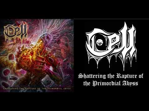 Cell - Shattering the Rapture of the Primordial Abyss (2024) [Full Album]