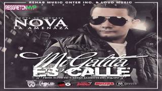 Nova 'La Amenaza' - Mi Gatita Es Calle