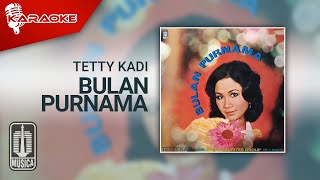 Download lagu Tetty Kadi - Bulan Purnama ( Karaoke Video) mp3