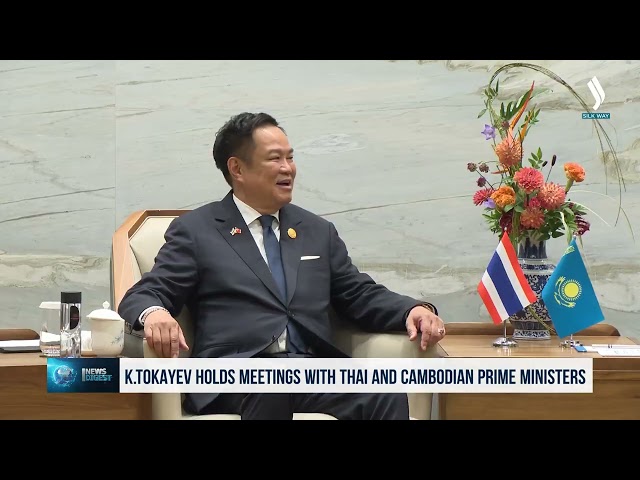 President Tokayev holds meetings with Thai and Cambodian Prime Ministers