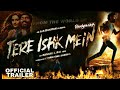 Tere Ishq Mein Trailer | Dhanush, Aanand | Raanjhanaa 2 Trailer | Tere Ishq Mein Title Announcement