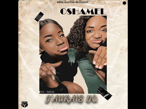 Oshamel - J'aurais Dû