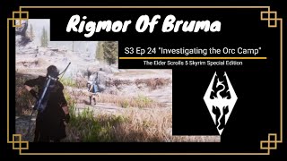 Ep 24 Investigating The Orc Camp Season 3