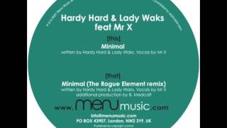 Lady Waks & Hardy Hard feat Mr X - 'Minimal' (The Rogue Element remix) [MENU008]