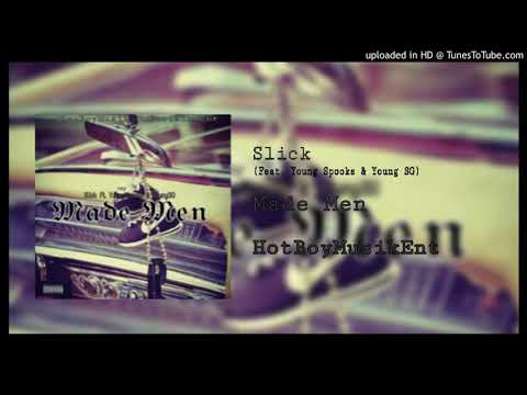 Made Men - SlickMobb Ft. Young Spooks & Young SG