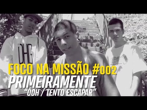 Foco na Missão Ep.002 - PRIMEIRAMENTE
