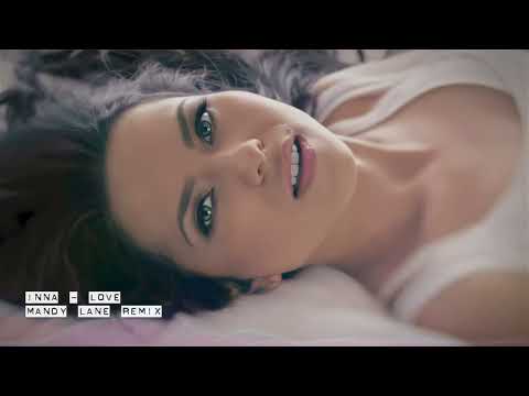 INNA - Love (Mandy Lane Remix)