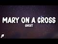 Ghost Mary On A Cross Lyrics