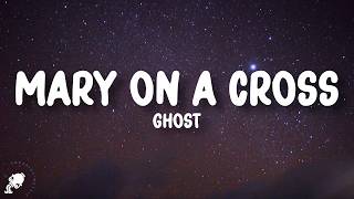 Download lagu Ghost - Mary on a Cross (Lyrics) mp3 Download lagu Ghost - Mary on a Cross (Lyrics) mp3