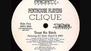 Penthouse Player&#39;s Clique (Feat. DJ Quik,Eazy-E &amp;AMG) Trust No Bitch