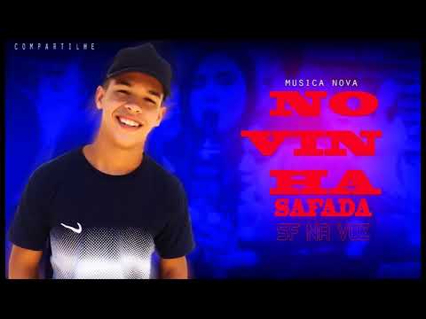 SF NA VOZ - NOVINHA SAFADA ( MUSICA NOVA )