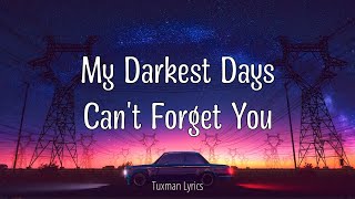 My Darkest Days - Can&#39;t Forget You (Lyrics) HD