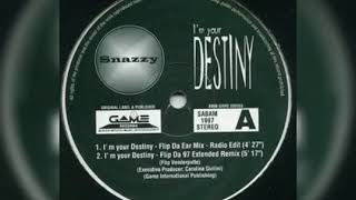 Snazzy - I'm Your Destiny[](Flip Da 97 Extended Remix)][