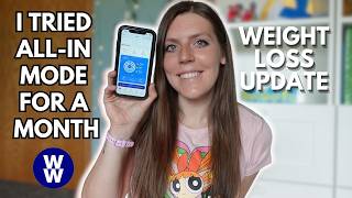 I Tried WeightWatchers All-In Mode For A Month, Here's What Happened! | Weight Loss Update