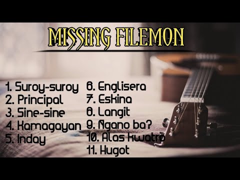 MISSING FILEMON - NONSTOP SONGS 🎵