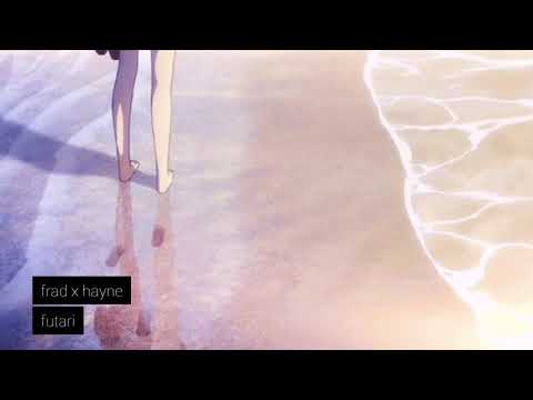 frad x hayne - futari