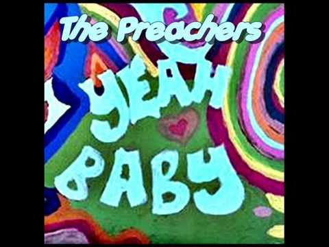The Preachers  Yeah Baby