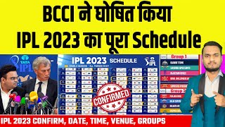 BCCI Announce TATA IPL 2023 Full Schedule, Date, Time, Venue, Groups & Fixtures | IPL 2023 Schedule