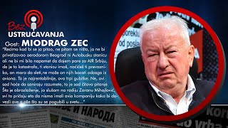 BEZ USTRUČAVANJA - Miodrag Zec: Pričamo da smo porazili NATO, a oni nam oteli Kosovo!
