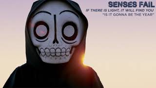 Senses Fail &quot;Is It Gonna Be The Year&quot;