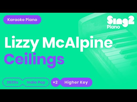Lizzy McAlpine - ceilings (Higher Key) Piano Karaoke