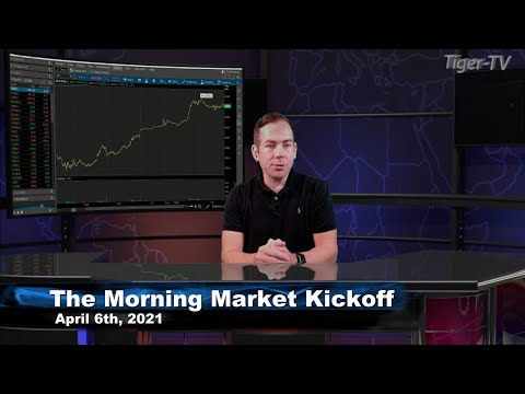 April 6th, The Morning Market Kickoff with Tommy O'Brien on TFNN - 2021