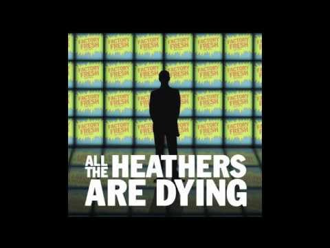 All The Heathers Are Dying - Poor You