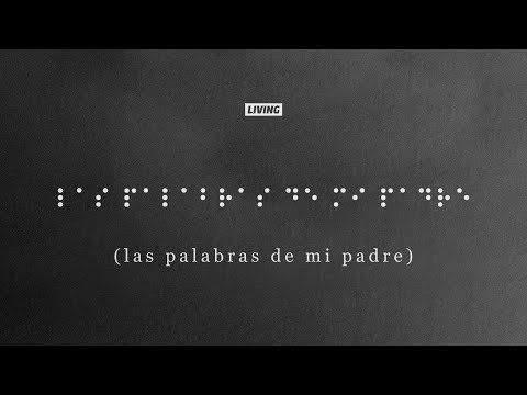 Las Palabras De Mi Padre (Music Video) - LIVING