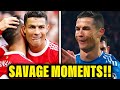 Cristiano Ronaldo's Most Savage Moments!
